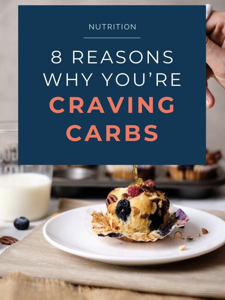 Why am I craving Carbs : 8 reasons Why